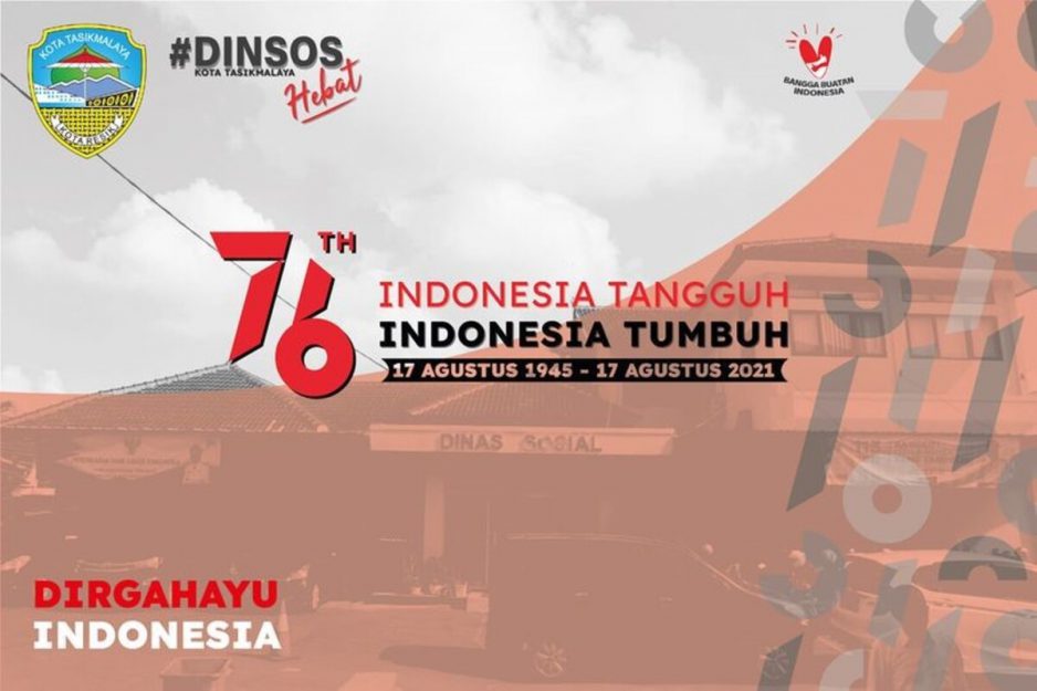 Dinas Sosial Kota Tasikmalaya Mengucapkan Selamat Hari Kemerdekaan Republik Indonesia yang ke-76