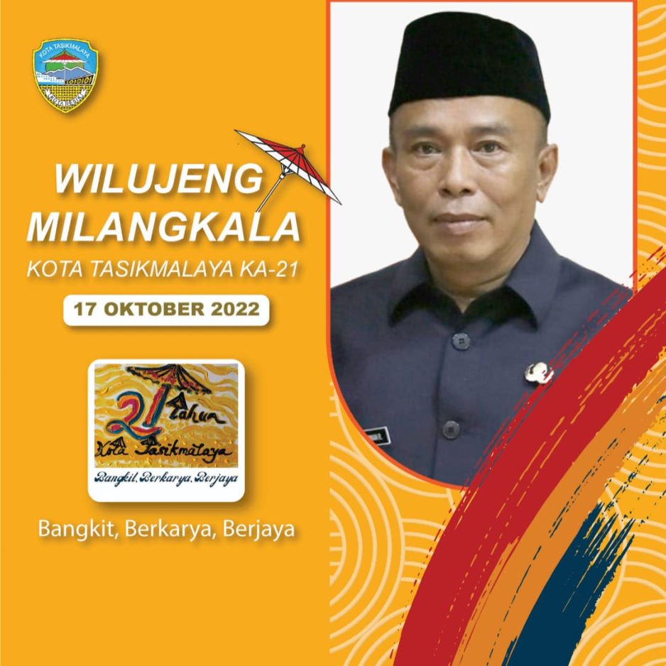 SELAMAT HARI JADI KOTA TASIKMALAYA KE-21.